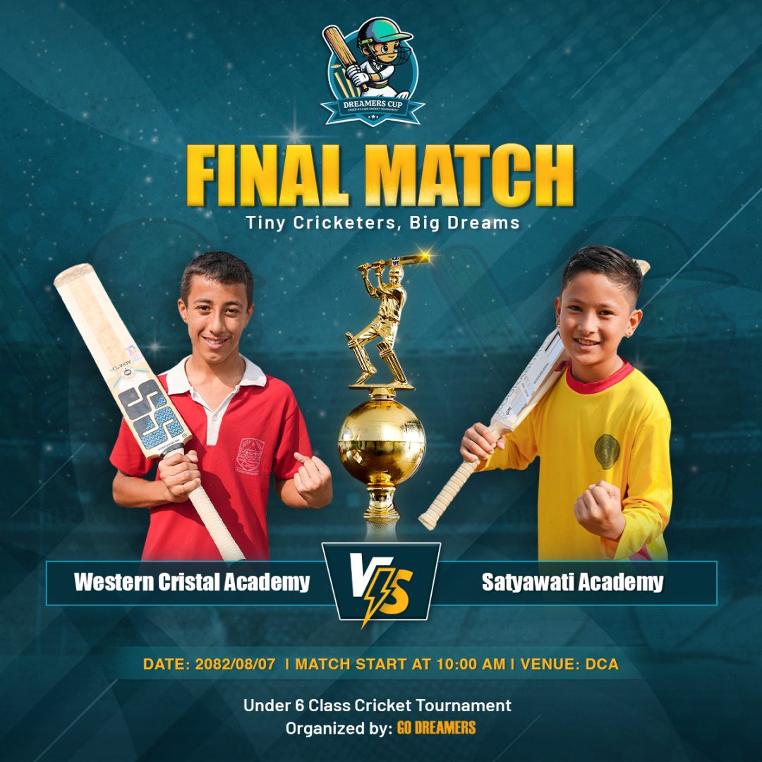  ‘ड्रिमर्स कप २०८२’ को फाइनलमा सत्यवती एकेडेमी र वेस्टर्न क्रिस्टल एकेडेमी प्रवेश गरेका छन्। 
